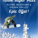 Alpine and Squaw Season Pass