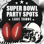 Super Bowl Partys at Lake Tahoe